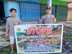 Polsek Nanga Pinoh Himbau Stop Pertambangan Emas Tanpa Ijin
