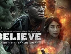 Jangan Sampai Ketinggalan Film “Believe” Hanya di Bioskop Mulai Besok 24 Juli 2025