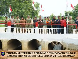 Pangdam XII/Tpr Hadiri Peresmian 3.395 Jembatan TNI-Polri Dan 3000 Titik Air Bersih TNI AD Secara Virtual Di Sambas