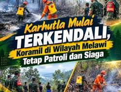 Karhutla Mulai Terkendali Koramil Di Wilayah Melawi Tetap Patroli Dan Siaga