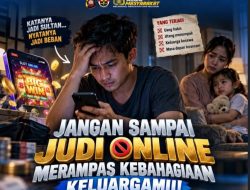 Jangan Biarkan Judi Online Merampas Kebahagiaan Keluarga